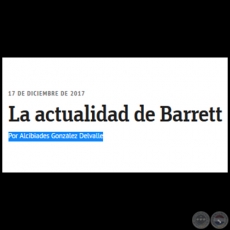 LA ACTUALIDAD DE BARRETT - Por ALCIBIADES GONZLEZ DELVALLE - Domingo, 17 de Diciembre de 2017 